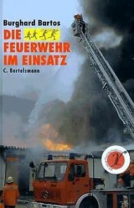 Die Feuerwehr im Einsatz