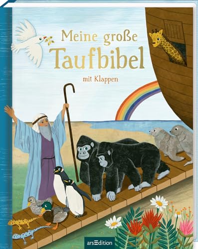Meine große Taufbibel mit Klappen: Hochwertige erste Kinderbibel für Kleinkinder ab 2 Jahren, das perfekte Geschenk zu Geburt und Taufe von arsEdition