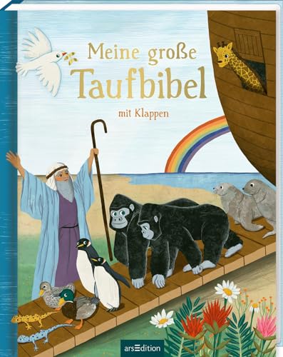 Meine große Taufbibel mit Klappen: Hochwertige erste Kinderbibel für Kleinkinder ab 2 Jahren, das perfekte Geschenk zu Geburt und Taufe von Ars Edition