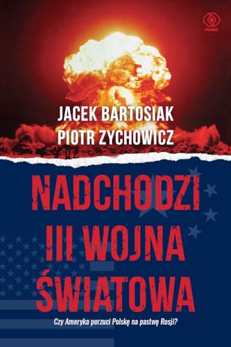 Nadchodzi III wojna światowa: Czy Ameryka porzuci Polskę na pastwę Rosji? von Rebis