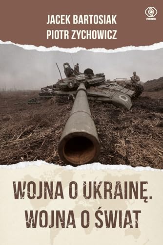 Wojna o Ukrainę. Wojna o świat von Rebis