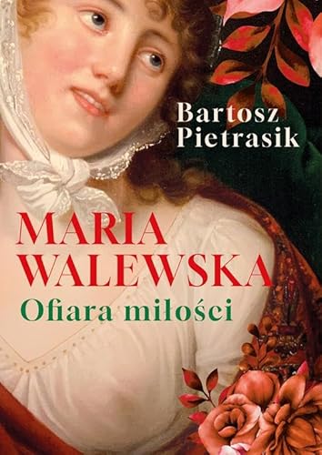 Maria Walewska. Ofiara miłości von Rytm