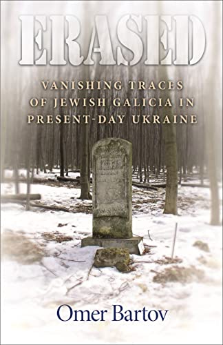 Erased: Vanishing Traces of Jewish Galicia in Present-Day Ukraine von Princeton University Press