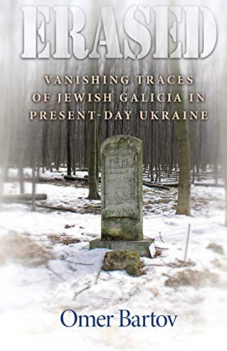 Erased: Vanishing Traces of Jewish Galicia in Present-Day Ukraine von Princeton University Press