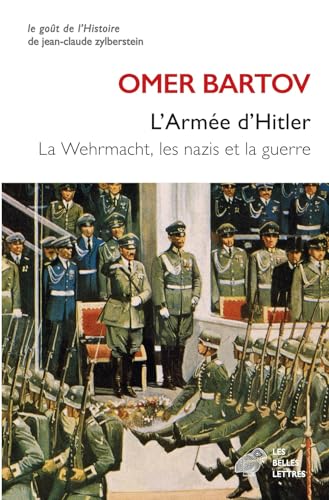 L'Armée d'Hitler: La Wehrmacht, les nazis et la guerre