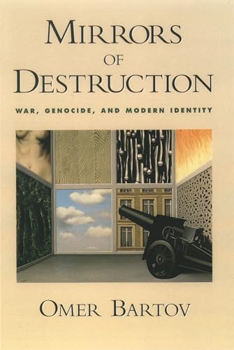 Mirrors of Destruction: War, Genocide, and Modern Identity von Oxford University Press, USA