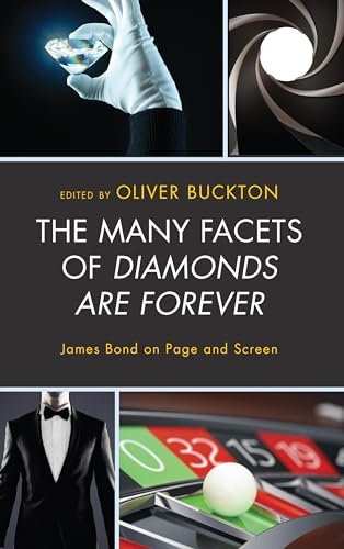 The Many Facets of Diamonds Are Forever: James Bond on Page and Screen von Lexington Books