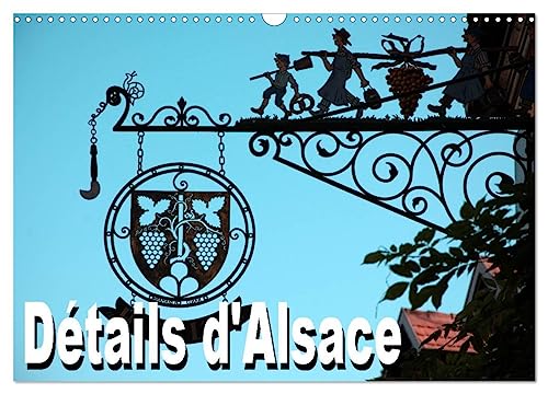 Détails d'Alsace (Calendrier mural 2025 DIN A3 vertical), CALVENDO calendrier mensuel: Calendrier mensuel avec 12 belles photos de l'Alsace typique von Calvendo