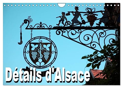 Détails d'Alsace (Calendrier mural 2025 DIN A4 vertical), CALVENDO calendrier mensuel: Calendrier mensuel avec 12 belles photos de l'Alsace typique von Calvendo