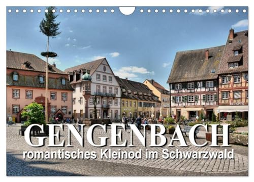 Gengenbach - romantisches Kleinod im Schwarzwald (Wandkalender 2024 DIN A4 quer), CALVENDO Monatskalender: Romantik pur - mit Fachwerkhäusern und Stadtmauern von CALVENDO