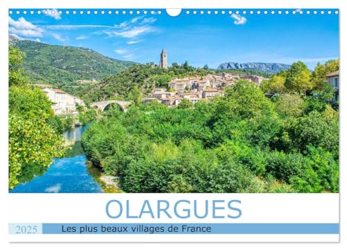 Les plus beaux villages de France - Olargue (Calendrier mural 2025 DIN A3 vertical), CALVENDO calendrier mensuel: Promenade dans l'un des plus beaux villages de France von Calvendo
