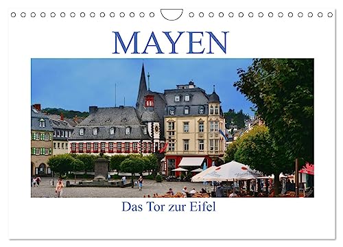 Mayen - Das Tor zur Eifel (Wandkalender 2024 DIN A4 quer), CALVENDO Monatskalender von CALVENDO