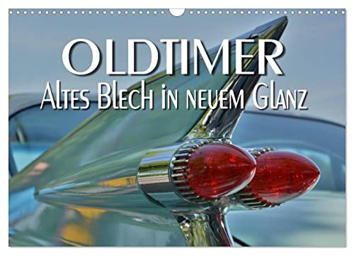 Oldtimer - Altes Blech in neuem Glanz (Wandkalender 2025 DIN A3 quer), CALVENDO Monatskalender von CALVENDO