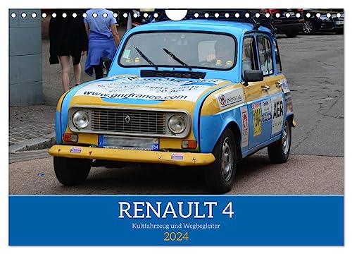 Renault 4 - Kultfahrzeug und Wegbegleiter (Wandkalender 2024 DIN A4 quer), CALVENDO Monatskalender von CALVENDO