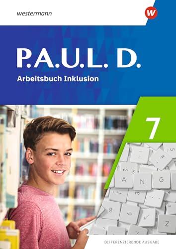 P.A.U.L. D. - Differenzierende Ausgabe 2021: Arbeitsbuch Inklusion 7