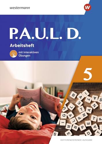 P.A.U.L. D. (Paul) 5. Arbeitsheft mit interaktiven Übungen. Differenzierende Ausgabe: Ausgabe 2021 von Westermann Schulbuch
