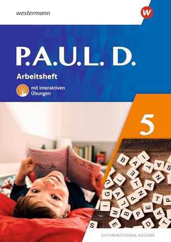 P.A.U.L. D. - Differenzierende Ausgabe 2021: Arbeitsheft 5 mit interaktiven Übungen von Westermann Schulbuchverlag