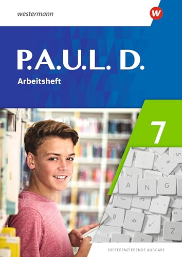 P.A.U.L. D. - Differenzierende Ausgabe 2021: Arbeitsheft 7 von Westermann