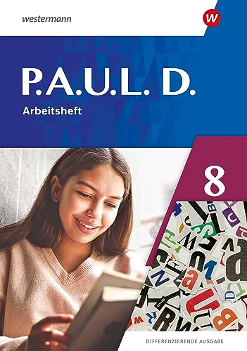 P.A.U.L. D. - Differenzierende Ausgabe 2021: Arbeitsheft 8 von Westermann