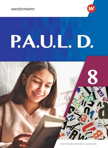 P.A.U.L.D. (Paul) 8. Schülerbuch. Differenzierende Ausgabe: Ausgabe 2021 von Westermann Schulbuch