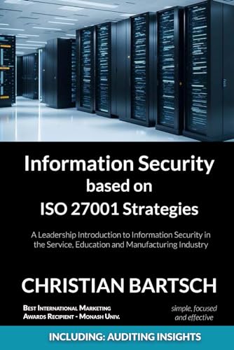 Information Security based on ISO 27001 Strategies: A Leadership Introduction to Information Security von Independently published