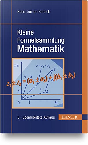 Kleine Formelsammlung Mathematik von Carl Hanser Verlag GmbH & Co. KG