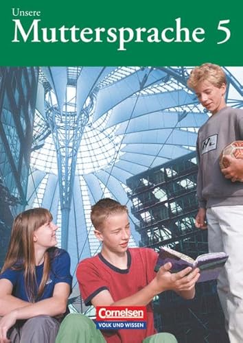 Unsere Muttersprache, Sekundarstufe, neue Rechtschreibung, 5. Klasse, Neubearbeitung: Schülerbuch (Unsere Muttersprache: Sekundarstufe I - Östliche Bundesländer und Berlin 2001)