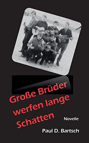 Große Brüder werfen lange Schatten: Novelle von Books on Demand