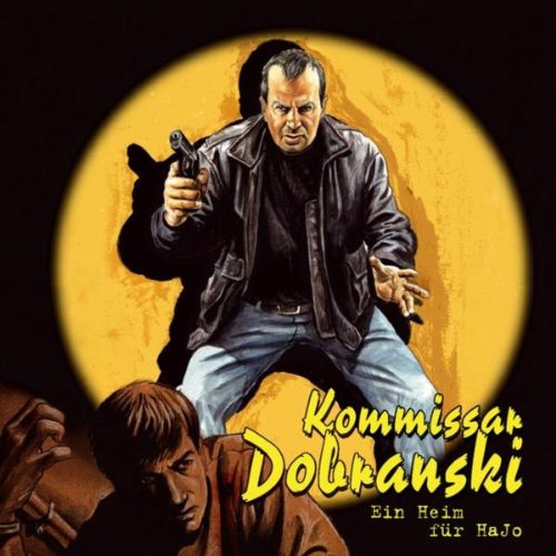 Kommissar Dobranski - Folge 10: Ein Heim für HaJo. Hörspiel.