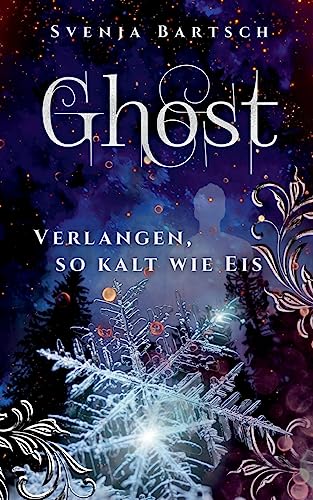 Ghost: Verlangen, so kalt wie Eis von Books on Demand GmbH