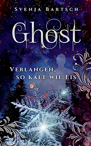 Ghost: Verlangen, so kalt wie Eis von Books on Demand