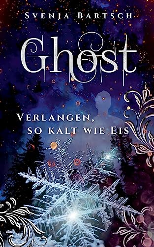 Ghost: Verlangen, so kalt wie Eis