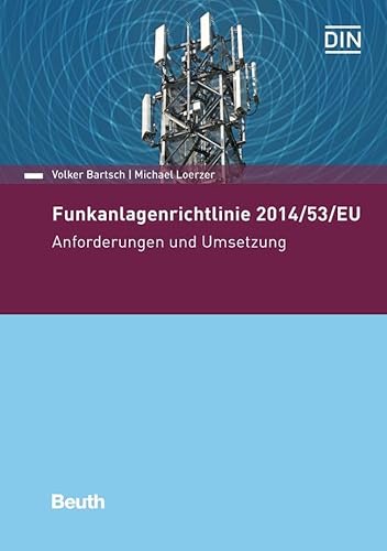Funkanlagenrichtlinie 2014/53/EU: Anforderungen und Umsetzung (DIN Media Recht)