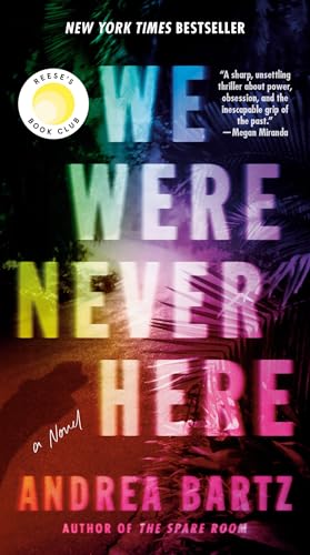 We Were Never Here: Reese's Book Club: A Novel We Were Never Here: Reese's Book Club: A Novel von Random House Publishing Group