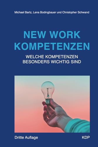 New Work Kompetenzen (3. erweiterte Aulage): Welche Kompetenzen besonders wichtig sind