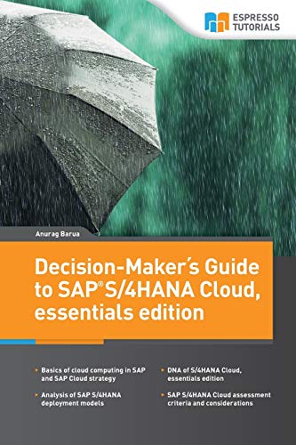 Decision-Maker´s Guide to SAP S/4HANA Cloud, essentials edition Decision-Maker´s Guide to SAP S/4HANA Cloud, essentials edition