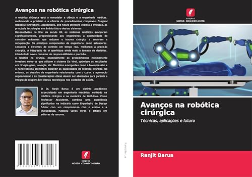 Avanços na robótica cirúrgica: Técnicas, aplicações e futuro von Edições Nosso Conhecimento