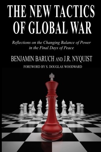 The New Tactics of Global War: Reflections on the Changing Balance of Power in the Final Days of Peace von CreateSpace Independent Publishing Platform