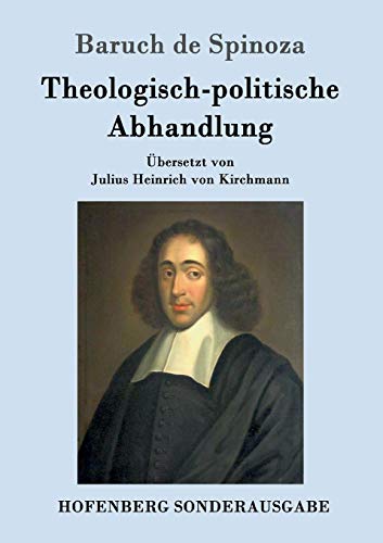 Theologisch-politische Abhandlung: Vollständige Ausgabe