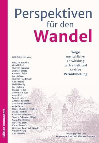 Perspektiven für den Wandel Perspektiven für den Wandel: Wege menschlicher Entwicklung zu Freiheit und sozialer Verantwortung