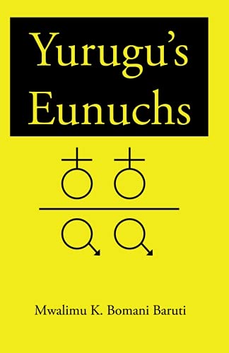 Yurugu's Eunuchs von Akoben House