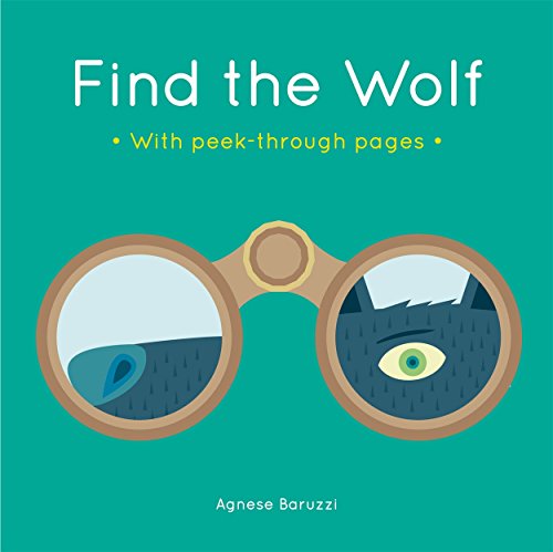 Find the Wolf: A board book with peek-through pages Find the Wolf: A board book with peek-through pages