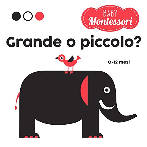 Grande o piccolo? Baby Montessori. Ediz. a colori (Ragazzi 0-5) von RAGAZZI 0-5
