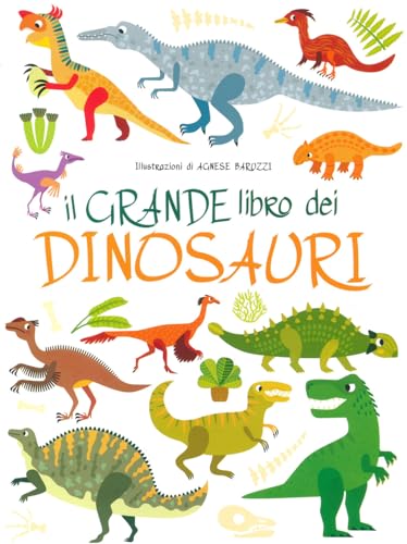 Il grande libro dei dinosauri. Ediz. a colori (Ragazzi 0-5) von White Star