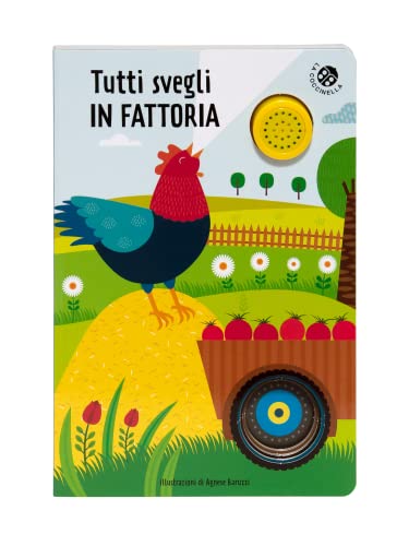 Tutti svegli in fattoria. Libro sonoro. Ediz. illustrata (Libri sonori) von La Coccinella