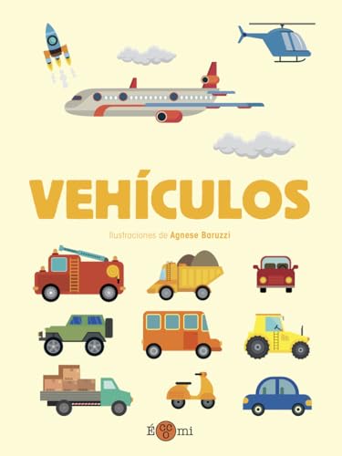 Vehículos (Mi primer libro de, Band 1) von Editorial Eccomi S.L.