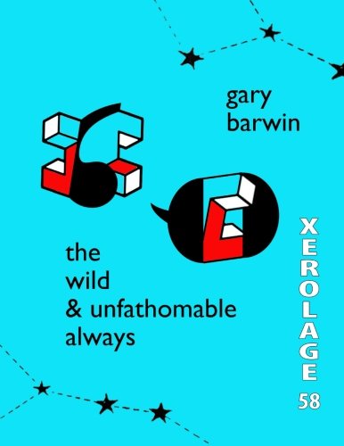the wild and unfathomable always (Xerolage, Band 58) von Xexoxial Editions