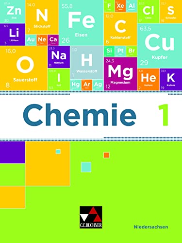 Chemie – Niedersachsen / Chemie Niedersachsen 1: Chemie für Gymnasien / Chemie für die Jahrgangsstufen 5 bis 8 (Chemie – Niedersachsen: Chemie für Gymnasien) von Buchner, C.C. Verlag