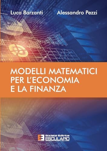 Modelli matematici per l'economia e la finanza von Esculapio