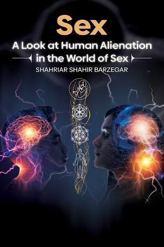 Sex: A Look at Human Alienation in the World of Sex Sex: A Look at Human Alienation in the World of Sex von Austin Macauley Publishers LLC